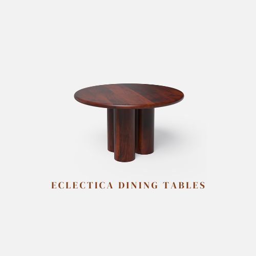 Eclectica Dining Tables